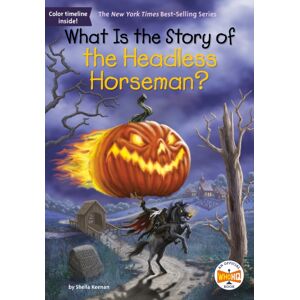 Penguin Putnam Inc What Is The Story Of The Headless Horseman?
