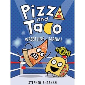 Random House USA Inc Pizza And Taco: Wrestling Mania! : (A Graphic Novel)