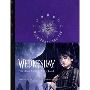 Random House USA Inc Wednesday: The Official Nightshade Society Journal : A Journal For Writing, Drawing, Coloring, And More