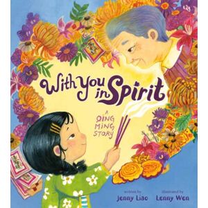Random House USA Inc With You In Spirit : A Qing Ming Story