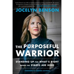 Random House USA Inc The Purposeful Warrior : Standing Up For What'S Right When The Stakes Are High