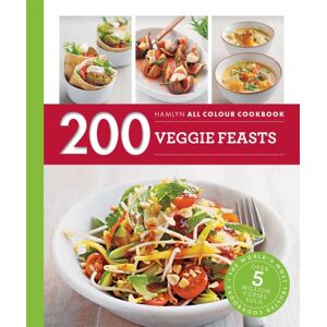 Octopus Publishing Group Hamlyn All Colour Cookery: 200 Veggie Feasts : Hamlyn All Colour Cookbook