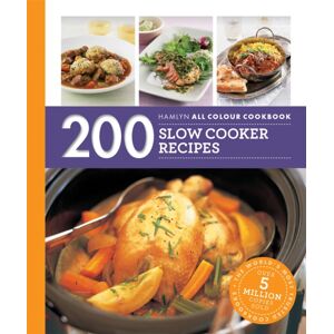 Octopus Publishing Group Hamlyn All Colour Cookery: 200 Slow Cooker Recipes : The Must-Have Cookbook With Over One Million Copies Sold