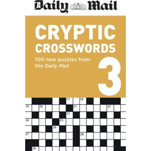 Octopus Publishing Group Daily Mail Cryptic Volume 3 : 100 Puzzles From The Daily Mail