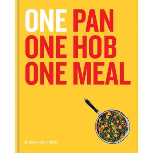 Octopus Publishing Group One: One Pan, One Hob, One Meal