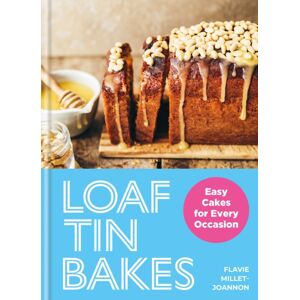 Octopus Publishing Group Loaf Tin Bakes : Easy Cakes For Every Occasion