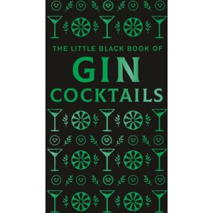 Octopus Publishing Group The Little Black Book Of Gin Cocktails : A Pocket-Sized Collection Of Gin Drinks For A Night In Or A Night Out