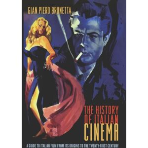 Princeton University Press The History Of Italian Cinema : A Guide To Italian Film From Its Origins To The Twenty-First Century