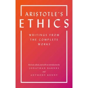 Princeton University Press Aristotle'S Ethics : Writings From The Complete Works - Revised Edition