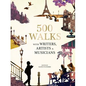 Quarto Publishing PLC 500 Walks With Writers, Artists And Musicians