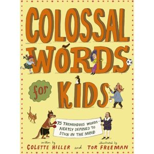 Quarto Publishing PLC Colossal Words For Kids (Winner Of The Clippa Poetry Prize 2025) : 75 Tremendous Words: Neatly Defined To Stick In The Mind