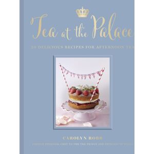 Quarto Publishing PLC Tea At The Palace : 50 Delicious Recipes For Afternoon Tea