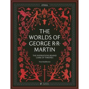 Quarto Publishing PLC The Worlds Of George Rr Martin : The Inspirations Behind Game Of Thrones
