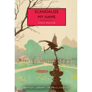 British Library Publishing Scandalize My Name