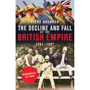 Vintage Publishing The Decline And Fall Of The British Empire