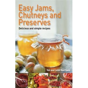 Little, Brown Book Group Easy Jams, Chutneys And Preserves