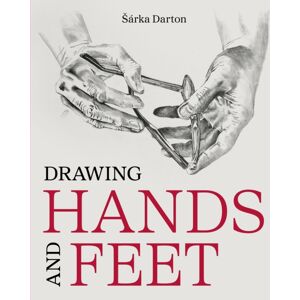 The Crowood Press Ltd Drawing Hands And Feet