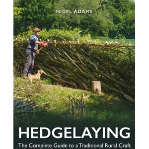 The Crowood Press Ltd Hedgelaying : The Complete Guide To A Traditional Rural Craft