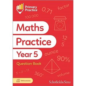 Schofield & Sims Ltd Primary Practice Maths Year 5 Question Book, Ages 9-10