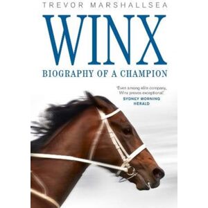ABC Books Winx : Biography Of A Champion