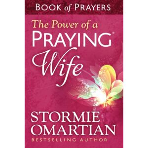 Harvest House Publishers,U.S. The Power Of A Praying Wife Book Of Prayers
