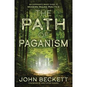 Llewellyn Publications,U.S. The Path Of Paganism : An Experience-Based Guide To Modern Pagan Practice