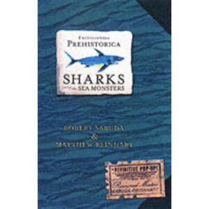 Walker Books Ltd Encyclopedia Prehistorica Sharks And Other Sea Monsters : The Definitive Pop-Up