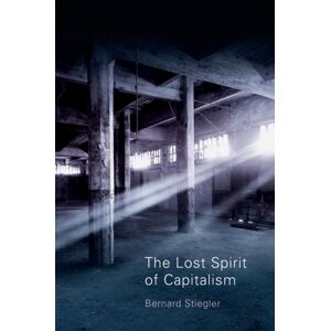John Wiley and Sons Ltd The Lost Spirit Of Capitalism : Disbelief And Discredit, Volume 3