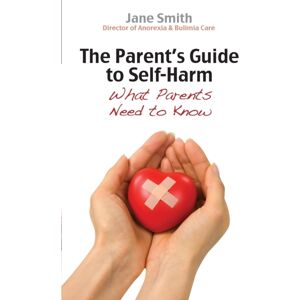 SPCK Publishing The Parent'S Guide To Self-Harm : What Parents Need To Know