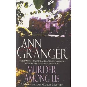 Headline Publishing Group Murder Among Us (Mitchell & Markby 4) : A Cosy English Country Crime Novel Of Deadly Disputes