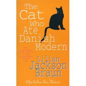 Headline Publishing Group The Cat Who Ate Danish Modern (The Cat Who… Mysteries, Book 2) : A Captivating Feline Mystery For Cat Lovers Everywhere