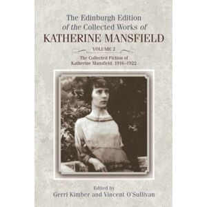 Edinburgh University Press The Collected Fiction Of Katherine Mansfield, 1916–1922