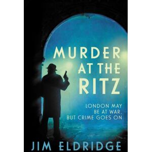Allison & Busby Murder At The Ritz : The Stylish Wartime Whodunnit