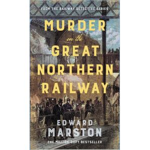 Allison & Busby Murder On The Great Northern Railway : The selling Victorian Mystery Series