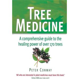 Little, Brown Book Group Tree Medicine : A Comprehensive Guide To The Healing Power Of Over 170 Trees