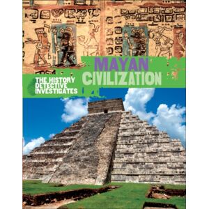 Hachette Children's Group The History Detective Investigates: Mayan Civilization