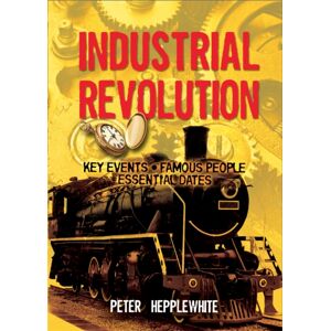Hachette Children's Group All About: The Industrial Revolution