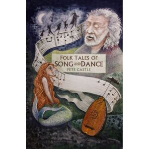The History Press Ltd Folk Tales Of Song And Dance