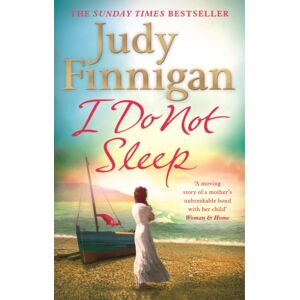 Little, Brown Book Group I Do Not Sleep : The Life-Affirming, Emotional Pageturner From The Sunday Times selling Author And Journalist