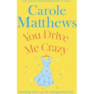 Little, Brown Book Group You Drive Me Crazy : The Funny, Touching Story From The Sunday Times seller