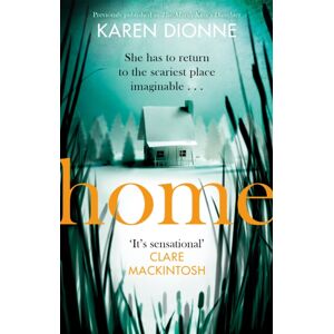 Little, Brown Book Group Home : A One-More-Page, Read-In-One-Sitting Thriller That You'Ll Remember For Ever