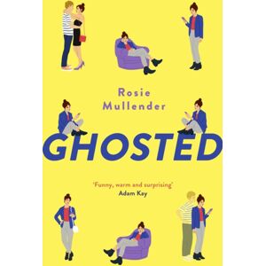 Little, Brown Book Group Ghosted : A Brand Hilarious And Feel-Good Rom Com For Summer