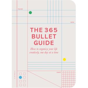 Pan Macmillan The 365 Bullet Guide : How To Organize Your Life Creatively, One Day At A Time
