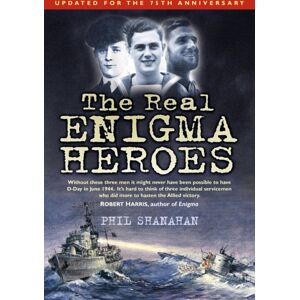 The History Press Ltd The Real Enigma Heroes