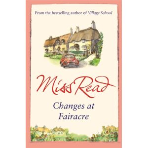 Orion Publishing Co Changes At Fairacre : The Tenth Novel In The Fairacre Series