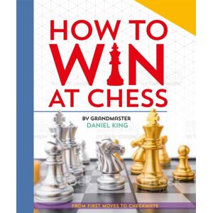 Pan Macmillan How To Win At Chess : From First Moves To Checkmate