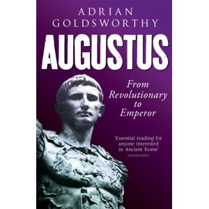 Orion Publishing Co Augustus : From Revolutionary To Emperor