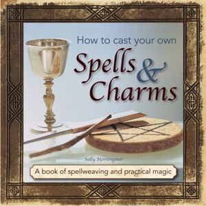 Anness Publishing How To Cast Your Own Spells & Charms