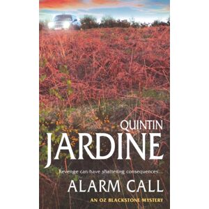 Headline Publishing Group Alarm Call (Oz Blackstone Series, Book 8) : An Unputdownable Mystery Of Crime And Intrigue