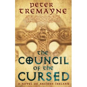 Headline Publishing Group The Council Of The Cursed (Sister Fidelma Mysteries Book 19) : A Deadly Celtic Mystery Of Political Intrigue And Corruption